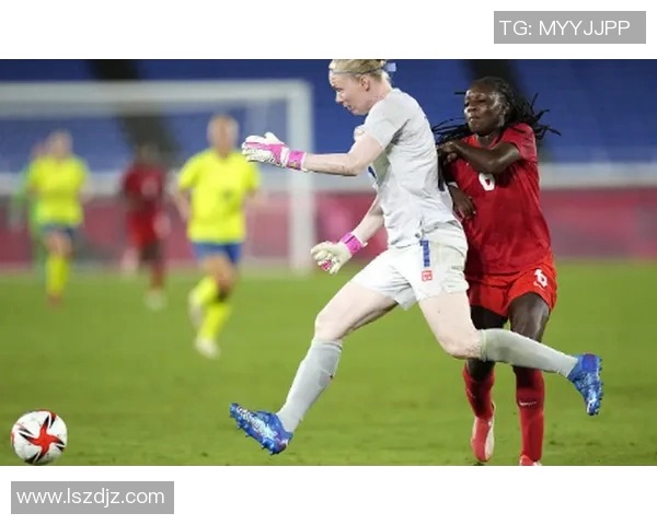 加拿大女足与瑞典队激战正酣谁将晋级国际赛场的巅峰对决 加拿大女足与瑞典队激战正酣谁将晋级国际赛场的巅峰对决